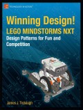 Winning Design : LEGO Mindstorms NXT Design Patterns for Fun and Competition