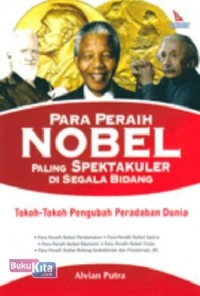 Para Peraih Nobel Paling Spektakuler di Segala Bidang