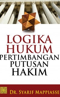 Logika Hukum Pertimbangan Putusan Hakim