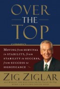 Over The Top : Moving from Survival to Stability from stability to success, from success to significance