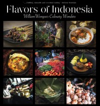 Flavors of Indonesia : William Wongso's Culinary Wonders