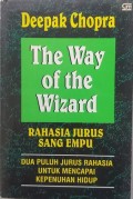 The Way of Wizard : Rahasia Jurus Sang Empu