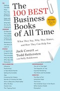 The 100 Best Business Books of All Time : What They Say, Why They Matter, and How They Can Help You