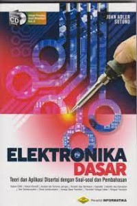 Elektronika Dasar: Teori dan Aplikasi Disertai dengan Soal-soal dan Pembahasan