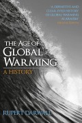 The Age of Global Warming : A History