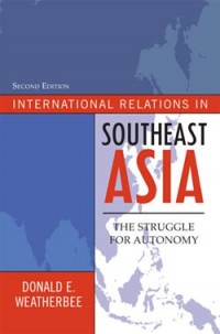 International Relations in Southeast Asia : The Struggle for Autonomy