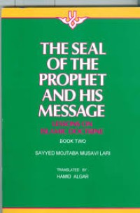 The seal of the Prophet and His Message : Lessons on Islamic Doctrine