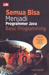 Semua bisa menjadi programmer Java : Basic Programming