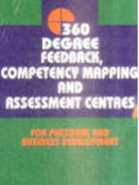 360 Degree feedback, competency mapping and assessment centres