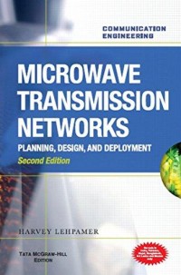 Microwave Transmission Network : Planning, Design, and Deployment, 2nd ed.