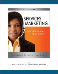 Services Marketing : Integrating Customer Focus Across the Firm 5th ed.