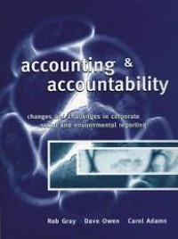Accounting & accountability : change and challenges in corporate social and environmental reporting