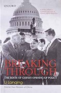 Breaking Through : The Birth of China's Opening-Up Policy