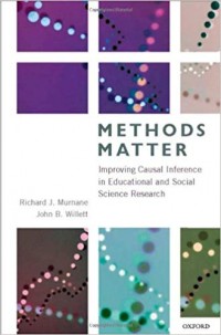 Methods Matter : Improving Causal Inference in Educational and Social Science Research