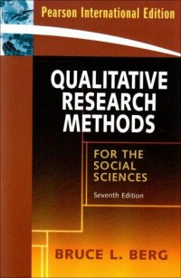 Qualitative Research Methods For The Social Sciences, 7th Ed.