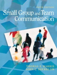 Small Group and Team Communication 5th ed.