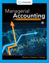 Managerial Accounting: The Cornerstone of Business Decision Making 8th ed.