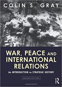 War, Peace and International Relations : An Introduction to Strategic History