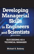 Developing Managerial Skills in Engineers and Scientists : Succeeding as a Technical Manager 2nd ed.