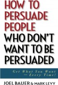How to Persuade People Who Dont Want to be Persuade