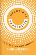 Infectious Generosity: The Ultimate Idea Worth Spreading