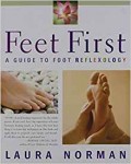 Feet First : A Guide to Foot Reflexology