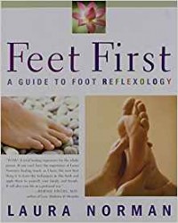 Feet First : A Guide to Foot Reflexology