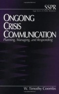 Ongoing Crisis Communication : Planning, Managing, and Responding