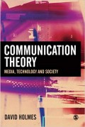 Communication Theory : Media, Technology and Society