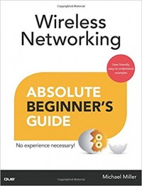 Wireless Networking : Absolute Beginner' Guide