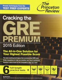 Cracking the GRE Premium 2015 Edition