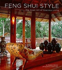 Feng Shui Style : The Asian Art of Gracious Living