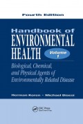 Handbook of Environmental Health Volume 1 : Biological, Chemical, and Physical Agents of Environmentally Related Disease