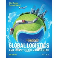 Global Logisticks and Supply Chain Management 3rd ed.