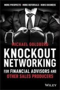 Knockout Networking for Financial Advisors and Other Sales Producers