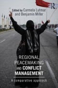 Regional Peacemaking and Conflict Management: A comparative approach