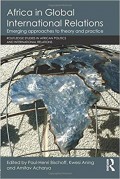 Africa in Global International Relations : Emerging approaches to theory and Practice