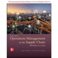 Operations Management in the Supply Chain: Decisions and Cases 8th ed.