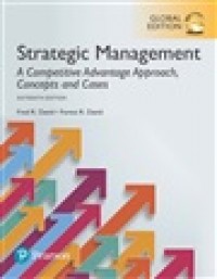 Strategic management : A competitive advantage approach, concepts and cases 16th ed.