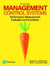 Management Control Systems: Perfomance Measurement, Evaluation, and Incentives