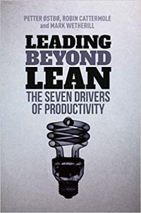 Leading Beyond Lean: The Seven Drivers of Productivity