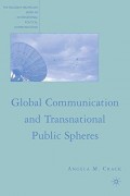 Global Communication and Transnational Public Spheres