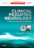 Clinical Pediatric Neurology: A Signs and Symptoms Approach 6th ed.
