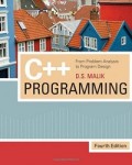 C++ Programming : From Problem Analysis to Program Design 4th Ed.