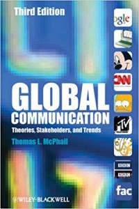 Global Communication : Theories, Stakeholders, and Trends 3rd ed.