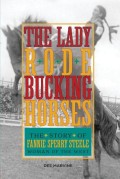 The Lady Rode Bucking Horses:The Story Of Fannie Sperry Steele Women Of The West