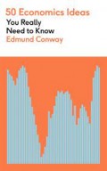 50 Economics Ideas: You Really Need to Know