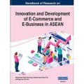 Handbook of research on innovation and development of e-commerce and e-business in ASEAN Volume I