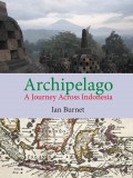 Archipelago : a Journey Across Indonesia