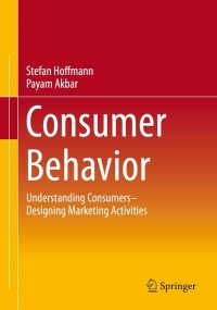 Consumer Behavior: Understanding Consumers-Designing Marketing Activities